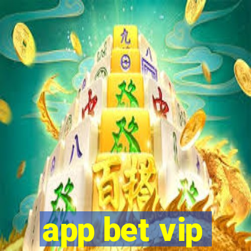 app bet vip